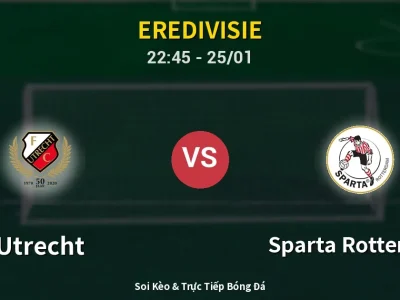 Soi Kèo Utrecht vs Sparta Rotterdam – 22:45 25/01 | Nhận Định, Dự Đoán Tỷ Số