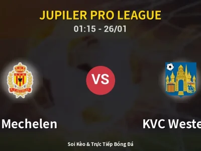 Kết Quả: KV Mechelen 1-1 KVC Westerlo – Highlight & Bàn Thắng | Jupiler Pro League