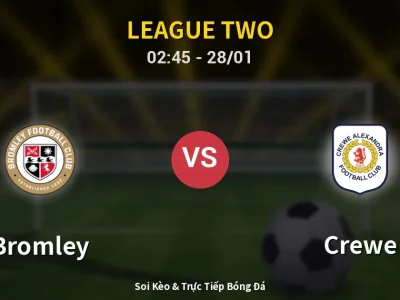Kết Quả: Bromley 2-2 Crewe – Highlight & Bàn Thắng | League Two