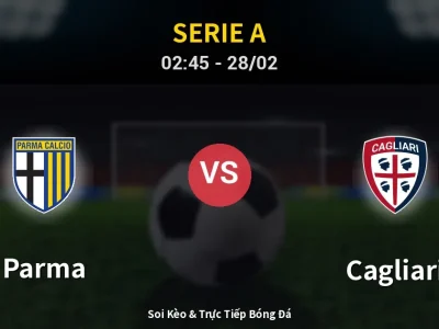 Kết Quả: Parma 1-1 Cagliari – Highlight & Bàn Thắng | Serie A