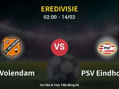 Kết Quả: FC Volendam 2-1 PSV Eindhoven – Highlight & Bàn Thắng | Eredivisie
