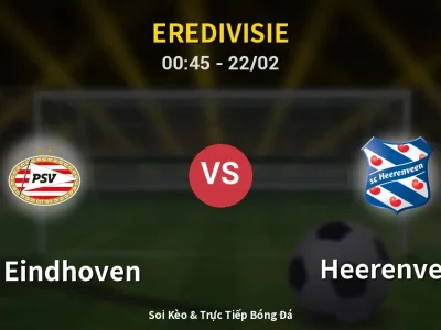 Kết Quả: PSV Eindhoven 3-1 Heerenveen – Highlight & Bàn Thắng | Eredivisie