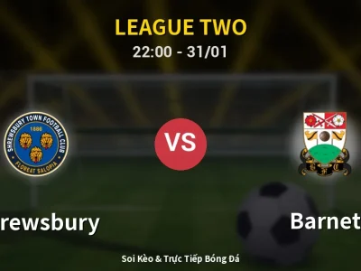 Soi Kèo Shrewsbury vs Barnet – 22:00 31/01 | Nhận Định, Dự Đoán Tỷ Số