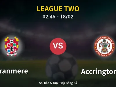 Kết Quả: Tranmere 0-1 Accrington ST – Highlight & Bàn Thắng | League Two