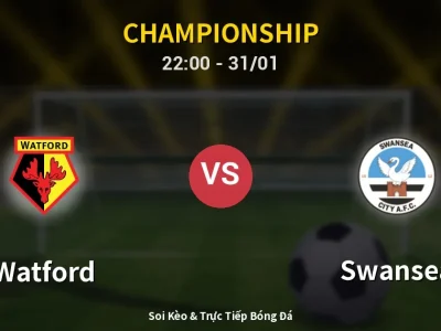 Soi Kèo Watford vs Swansea – 22:00 31/01 | Nhận Định, Dự Đoán Tỷ Số