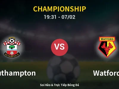 🔴 Trực Tiếp: Southampton 0-0 Watford – Link Xem Championship (Full HD)