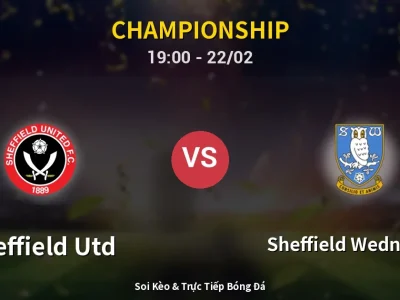 🔴 Trực Tiếp: Sheffield Utd 2-0 Sheffield Wednesday – Link Xem Championship (Full HD)