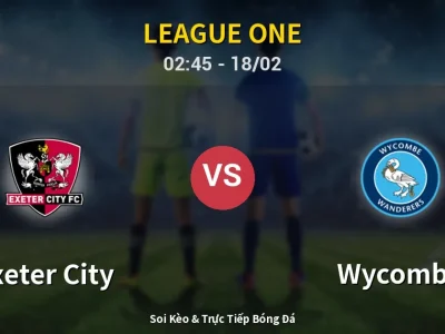 Kết Quả: Exeter City 1-1 Wycombe – Highlight & Bàn Thắng | League One