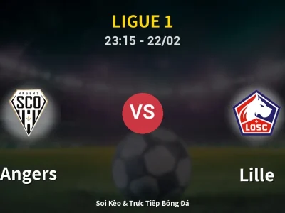 Soi Kèo Angers vs Lille – 23:15 22/02 | Nhận Định, Dự Đoán Tỷ Số