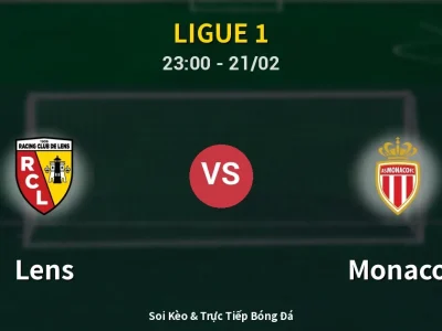 Soi Kèo Lens vs Monaco – 23:00 21/02 | Nhận Định, Dự Đoán Tỷ Số