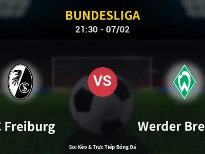 Soi Kèo SC Freiburg vs Werder Bremen – 21:30 07/02 | Nhận Định, Dự Đoán Tỷ Số