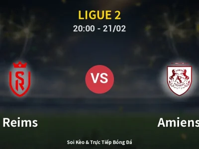 Kết Quả: Reims 0-0 Amiens – Highlight & Bàn Thắng | Ligue 2