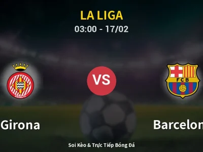 Kết Quả: Girona 2-1 Barcelona – Highlight & Bàn Thắng | La Liga