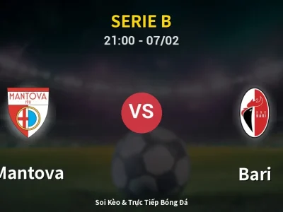 Soi Kèo Mantova vs Bari – 21:00 07/02 | Nhận Định, Dự Đoán Tỷ Số
