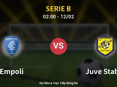 Kết Quả: Empoli 1-2 Juve Stabia – Highlight & Bàn Thắng | Serie B