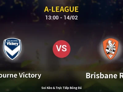 Kết Quả: Melbourne Victory 1-1 Brisbane Roar – Highlight & Bàn Thắng | A-League