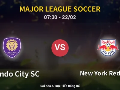 Kết Quả: Orlando City SC 1-2 New York Red Bulls – Highlight & Bàn Thắng | Major League Soccer