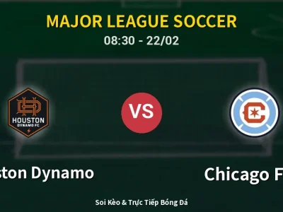 Kết Quả: Houston Dynamo 2-1 Chicago Fire – Highlight & Bàn Thắng | Major League Soccer