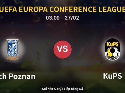 Kết Quả: Lech Poznan 1-0 KuPS – Highlight & Bàn Thắng | UEFA Europa Conference League
