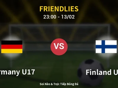 Soi Kèo Germany U17 vs Finland U17 – 23:00 13/02 | Nhận Định, Dự Đoán Tỷ Số