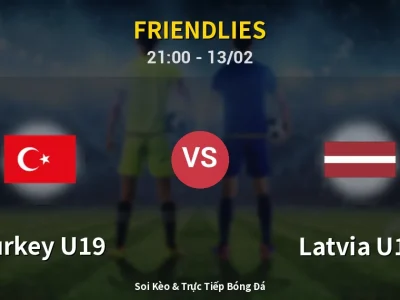 🔴 Trực Tiếp: Turkey U19 0-0 Latvia U19 – Link Xem Friendlies (Full HD)