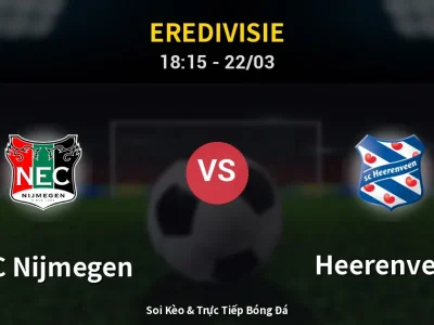 Soi Kèo NEC Nijmegen vs Heerenveen – 18:15 22/03 | Nhận Định, Dự Đoán Tỷ Số
