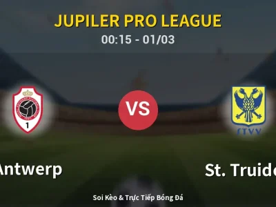 Kết Quả: Antwerp 1-0 St. Truiden – Highlight & Bàn Thắng | Jupiler Pro League