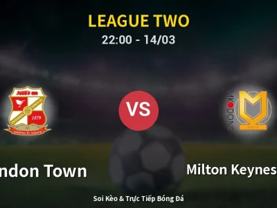Soi Kèo Swindon Town vs Milton Keynes Dons – 22:00 14/03 | Nhận Định, Dự Đoán Tỷ Số