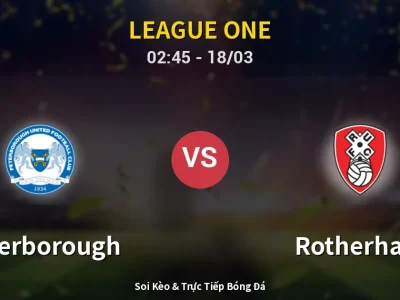 Kết Quả: Peterborough 5-0 Rotherham – Highlight & Bàn Thắng | League One