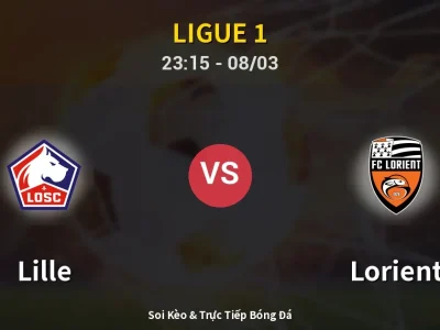 Soi Kèo Lille vs Lorient – 23:15 08/03 | Nhận Định, Dự Đoán Tỷ Số