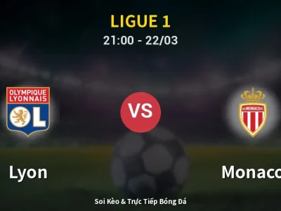 🔴 Trực Tiếp: Lyon 0-0 Monaco – Link Xem Ligue 1 (Full HD)