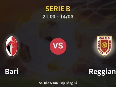 Soi Kèo Bari vs Reggiana – 21:00 14/03 | Nhận Định, Dự Đoán Tỷ Số