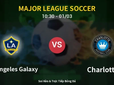 Kết Quả: Los Angeles Galaxy 3-0 Charlotte – Highlight & Bàn Thắng | Major League Soccer