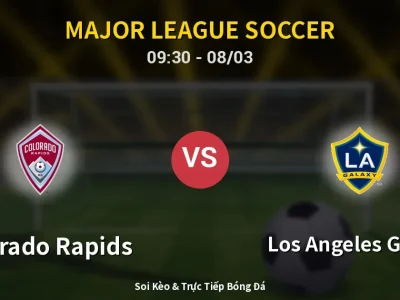 Kết Quả: Colorado Rapids 4-1 Los Angeles Galaxy – Highlight & Bàn Thắng | Major League Soccer