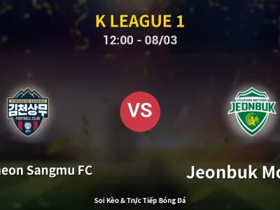 Kết Quả: Gimcheon Sangmu FC 1-1 Jeonbuk Motors – Highlight & Bàn Thắng | K League 1