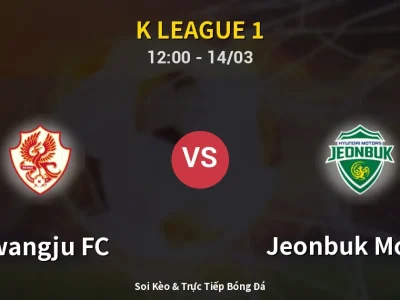 Kết Quả: Gwangju FC 0-0 Jeonbuk Motors – Highlight & Bàn Thắng | K League 1