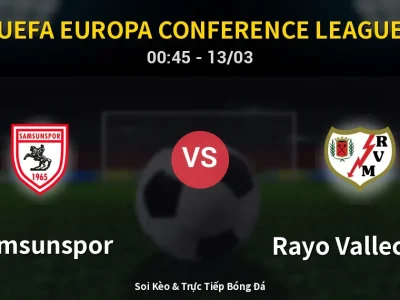 Kết Quả: Samsunspor 1-3 Rayo Vallecano – Highlight & Bàn Thắng | UEFA Europa Conference League