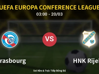 Kết Quả: Strasbourg 1-1 HNK Rijeka – Highlight & Bàn Thắng | UEFA Europa Conference League