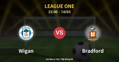 Wigan vs Bradford 14/03