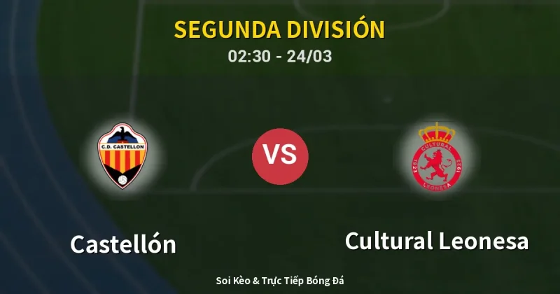 Castellón vs Cultural Leonesa 24/03