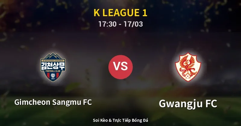 Gimcheon Sangmu FC vs Gwangju FC 17/03