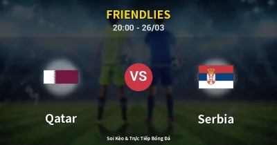 Qatar vs Serbia 26/03