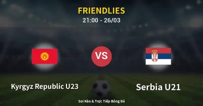 Kyrgyz Republic U23 vs Serbia U21 26/03